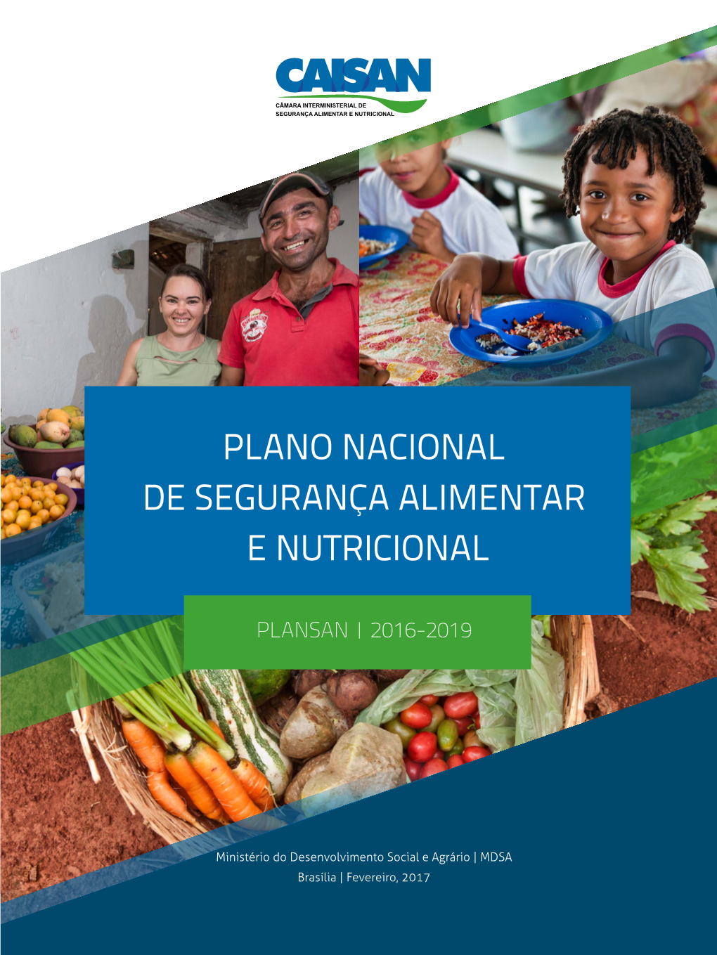 Plano Nacional De Segurança Alimentar E Nutricional (PLANSAN 2012- 15) 12