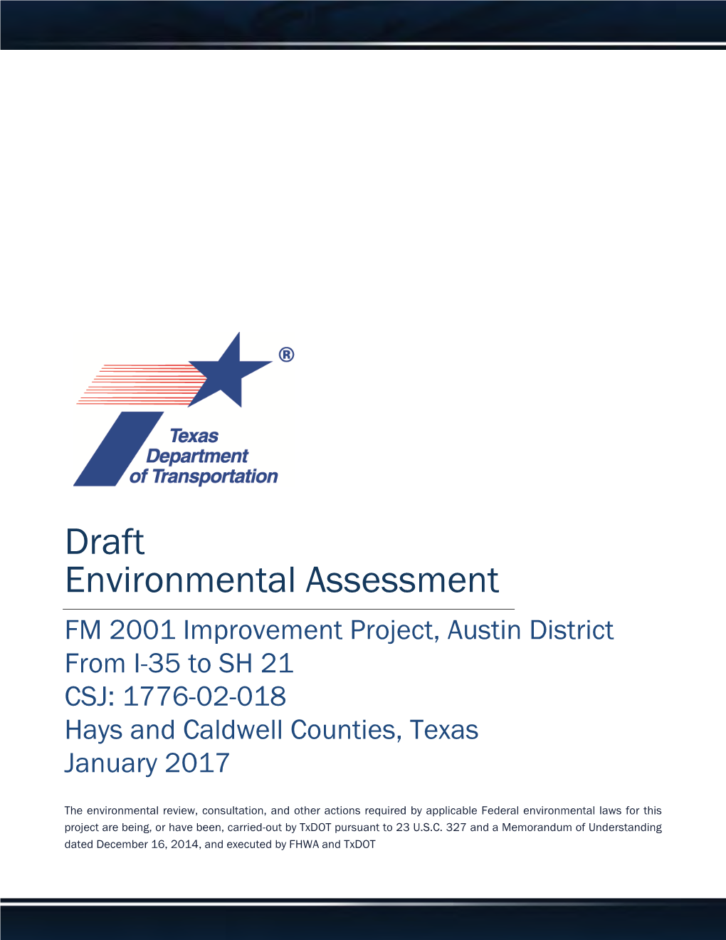 Draft Environmental Assessment FM 2001 Improvement Project, Austin District from I-35 to SH 21 CSJ: 1776-02-018 Hays and Caldwell Counties, Texas January 2017