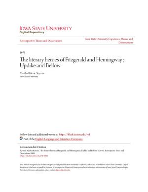 The Literary Heroes of Fitzgerald and Hemingway ; Updike and Bellow Martha Ristine Skyrms Iowa State University
