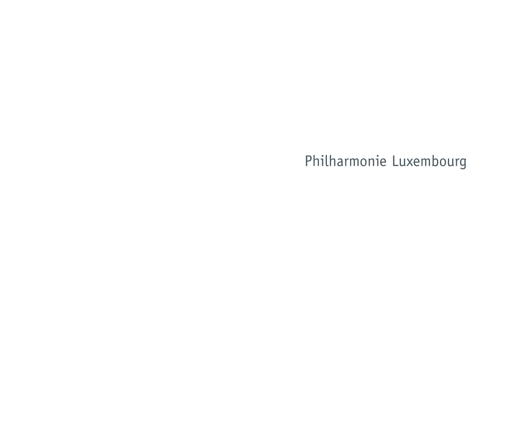 Philharmonie Luxembourg Inside 060605 6/21/05 10:33 AM Seite 5