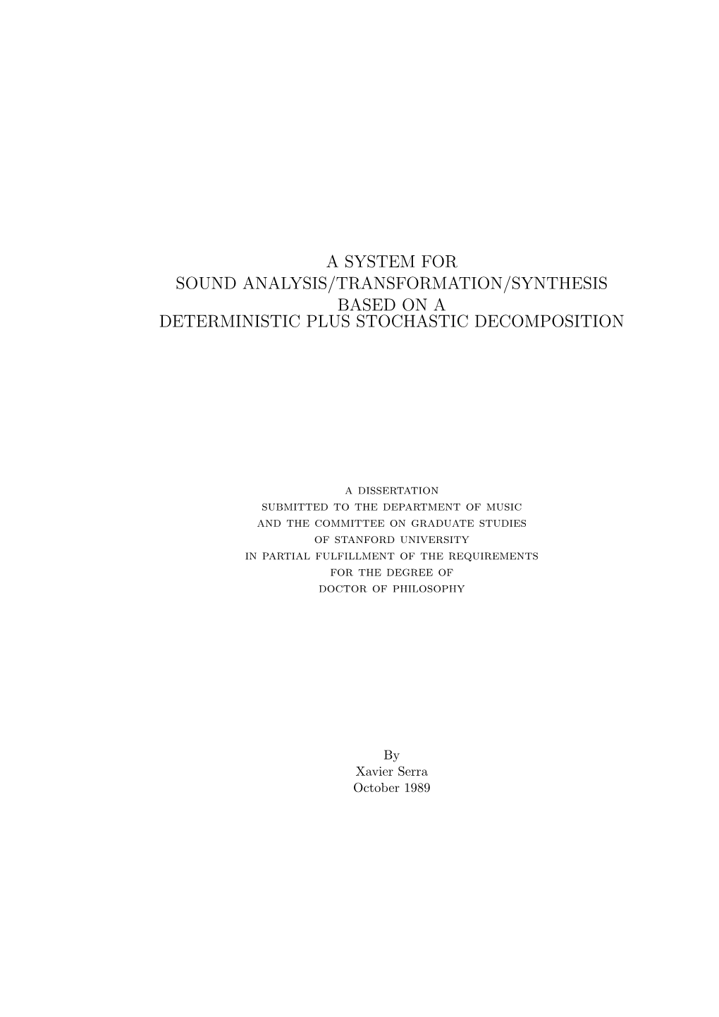 A System for Sound Analysis/Transformation/Synthesis Based on a Deterministic Plus Stochastic Decomposition