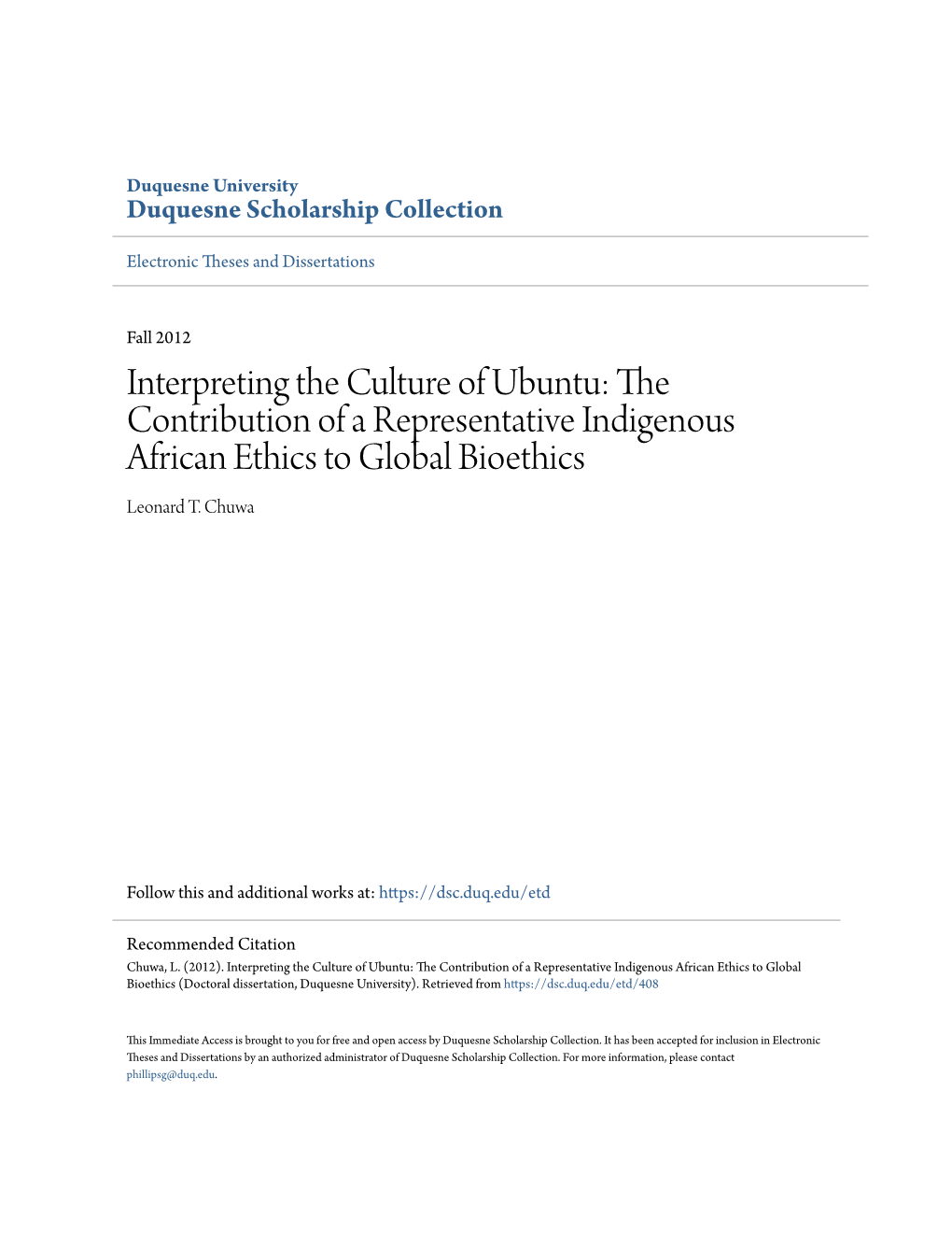 Ubuntu: the Contribution of a Representative Indigenous African Ethics to Global Bioethics Leonard T