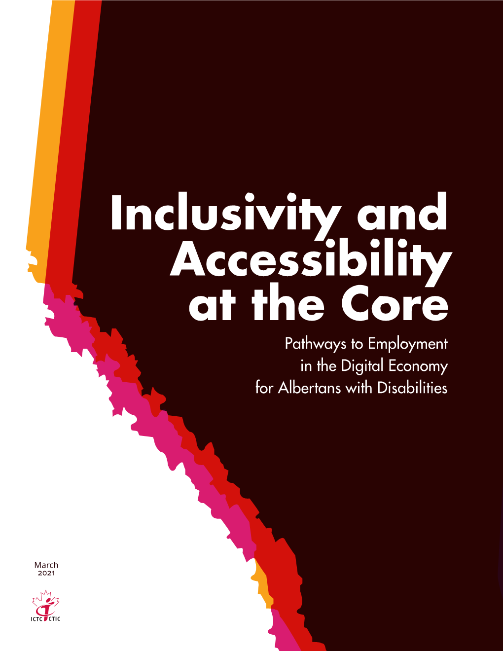 Inclusivity and Accessibility at the Core Pathways to Employment in the Digital Economy for Albertans with Disabilities