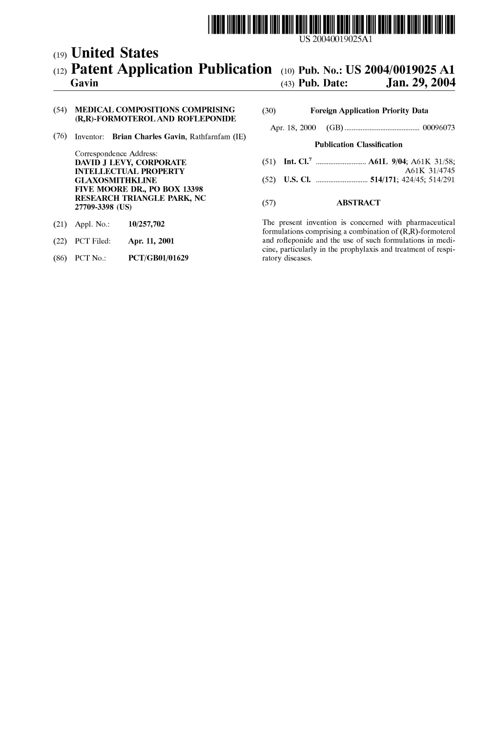 (12) Patent Application Publication (10) Pub. No.: US 2004/0019025A1 Gavin (43) Pub