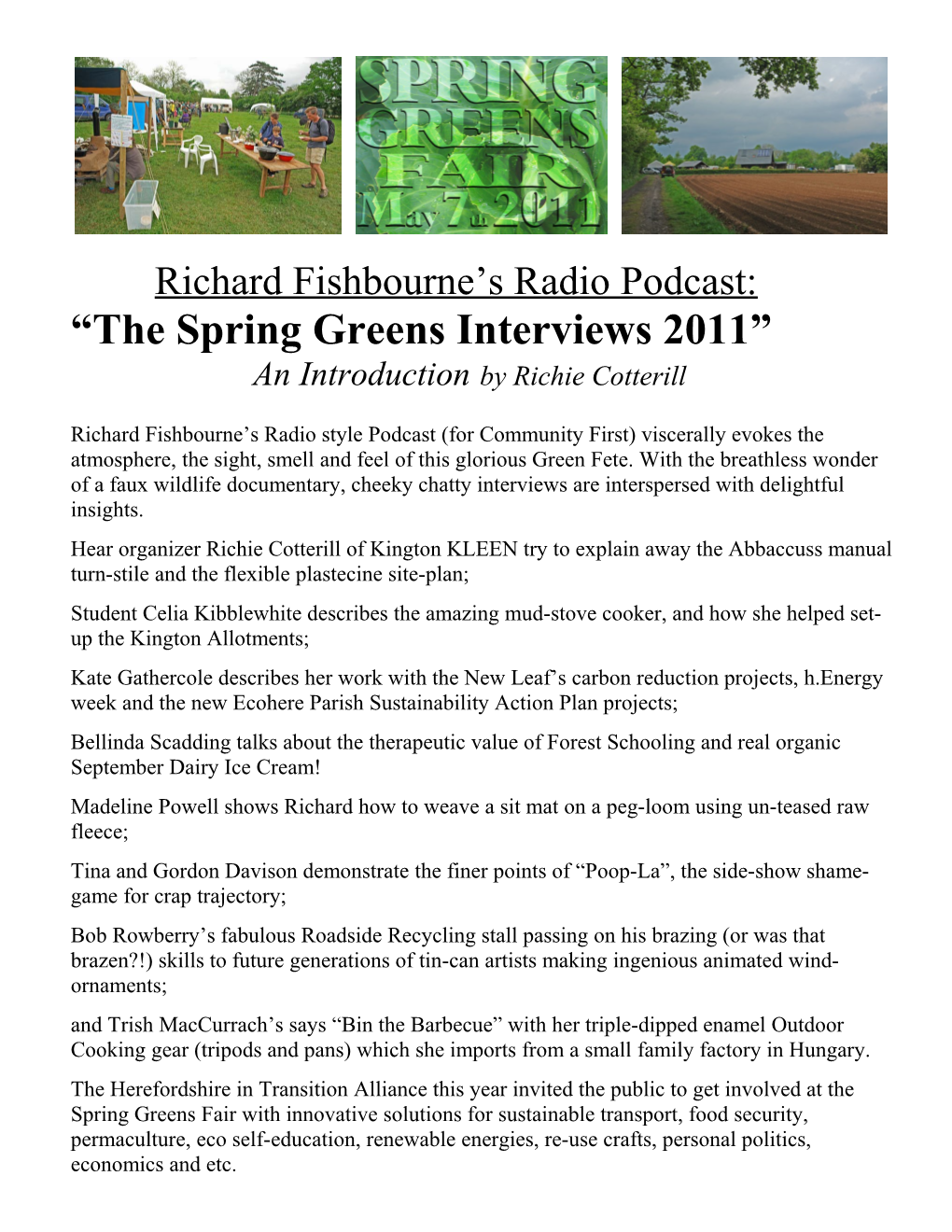 The Spring Greens Interviews 2011