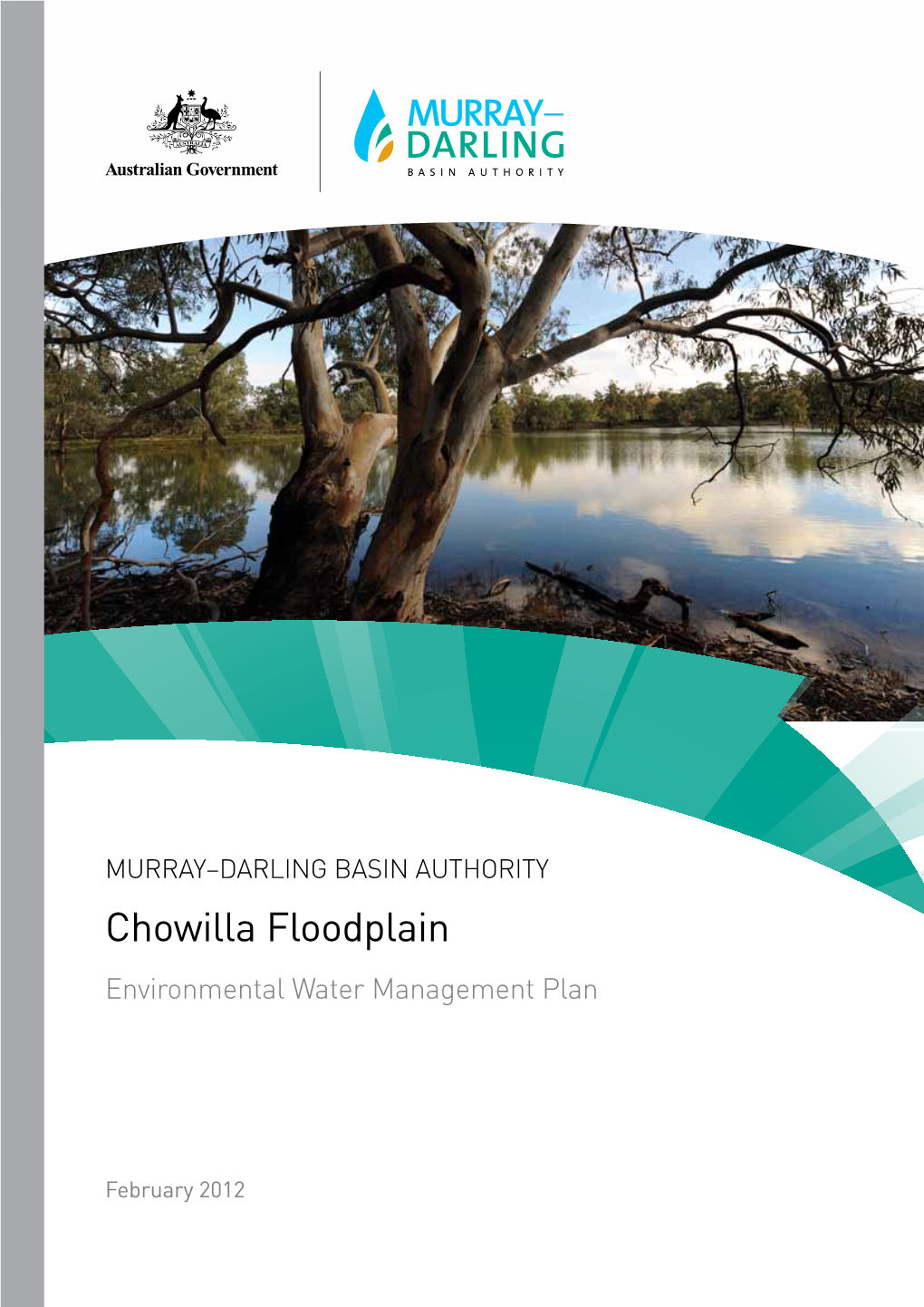 MURRAY–DARLING BASIN AUTHORITY Chowilla Floodplain Environmental Water Management Plan