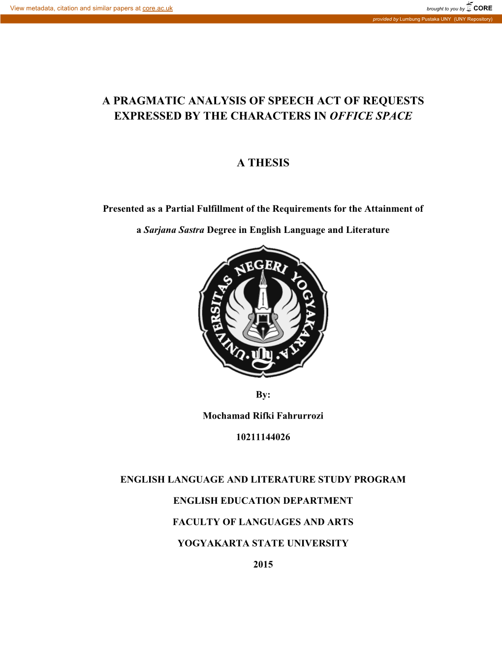 A Pragmatic Analysis of Speech Act of Requests Expressed by the Characters in Office Space a Thesis