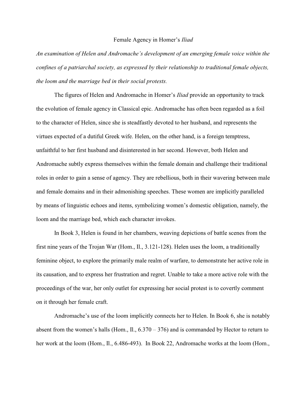 Female Agency in Homer's Iliad an Examination of Helen and Andromache's Development of an Emerging Female Voice Within the C