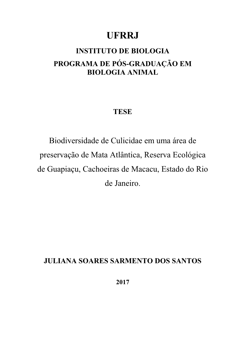 Biodiversidade De Culicidae Em Uma Área De Preservação De Mata Atlântica, Reserva Ecológica De Guapiaçu, Cachoeiras De Macacu, Estado Do Rio De Janeiro