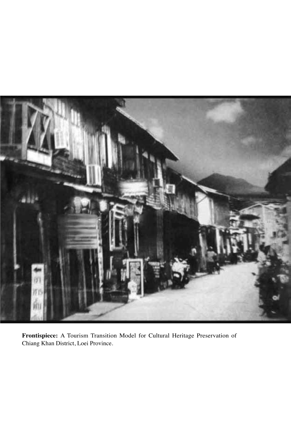 A Tourism Transition Model for Cultural Heritage Preservation of Chiang Khan District, Loei Province