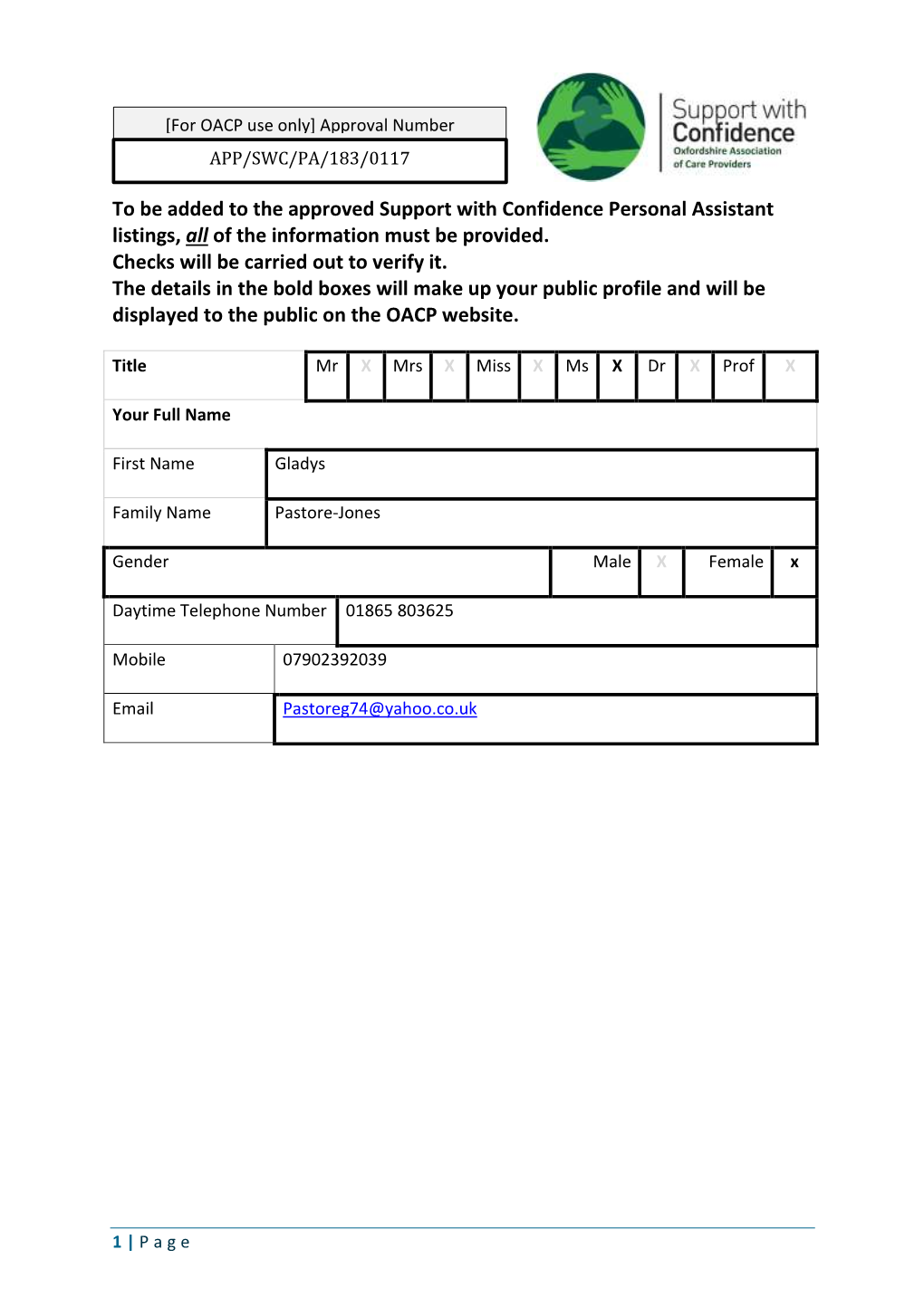 To Be Added to the Approved Support with Confidence Personal Assistant Listings, All of the Information Must Be Provided. Checks Will Be Carried out to Verify It