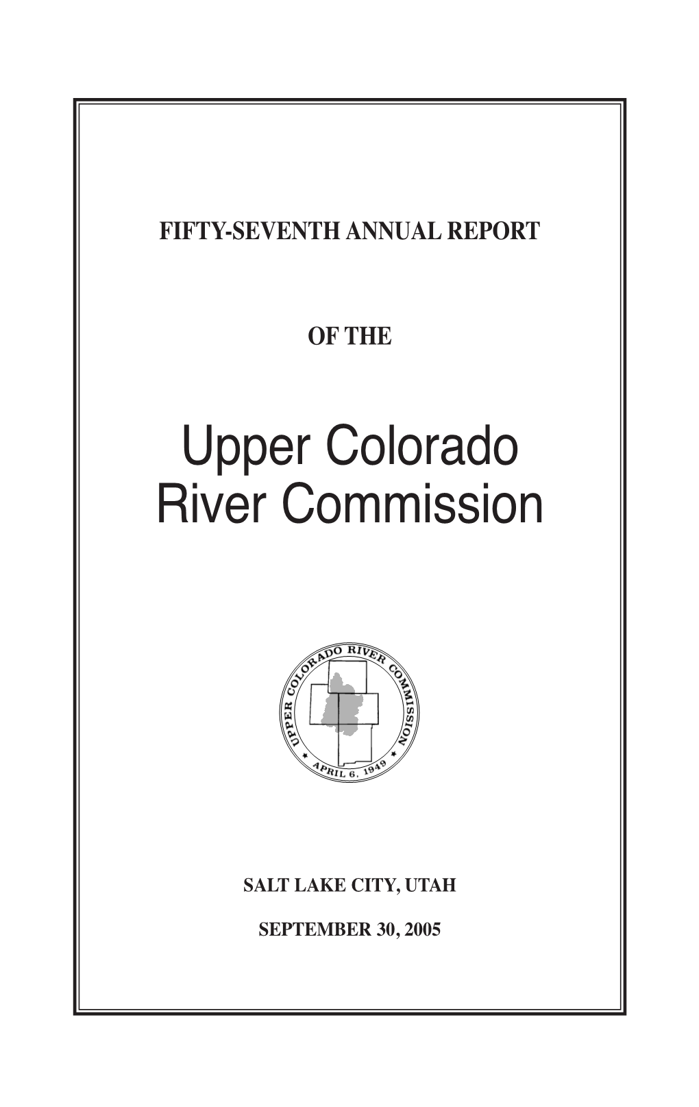 Report of the Upper Colorado River Commission Has Been Compiled Pursuant to the Above Directives