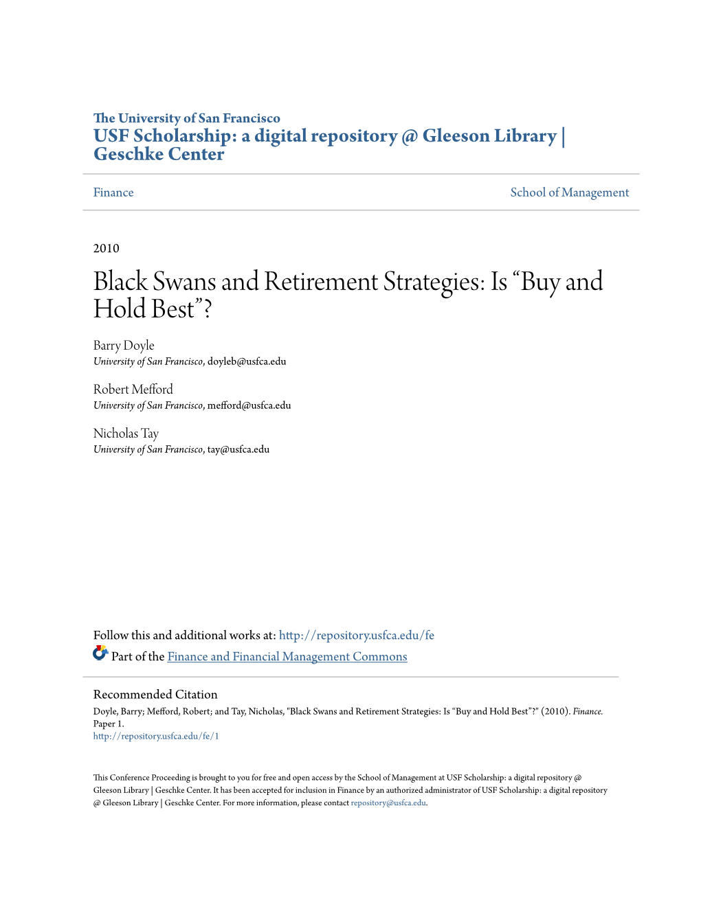 Black Swans and Retirement Strategies: Is “Buy and Hold Best”? Barry Doyle University of San Francisco, Doyleb@Usfca.Edu