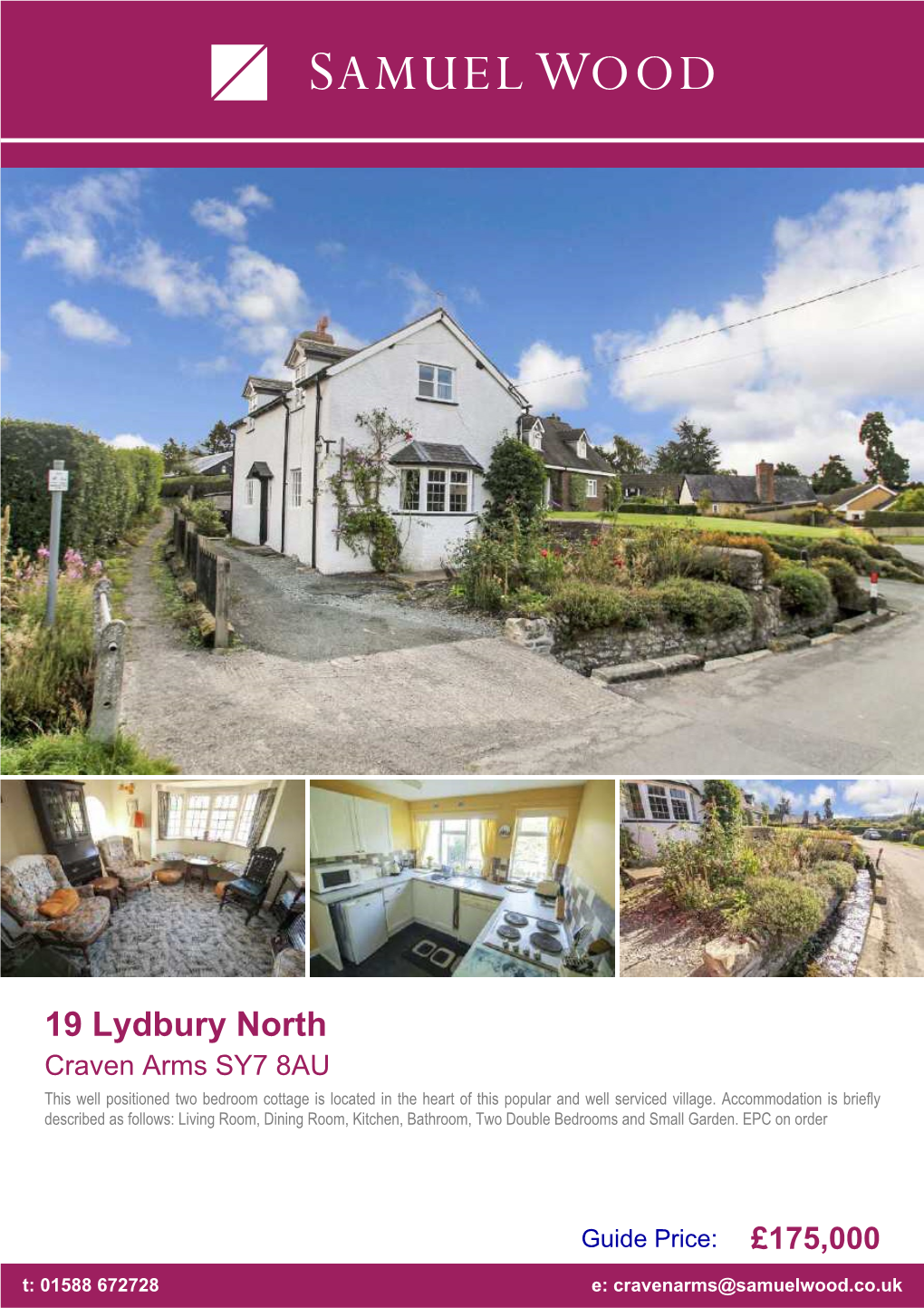 19 Lydbury North Craven Arms SY7 8AU This Well Positioned Two Bedroom Cottage Is Located in the Heart of This Popular and Well Serviced Village