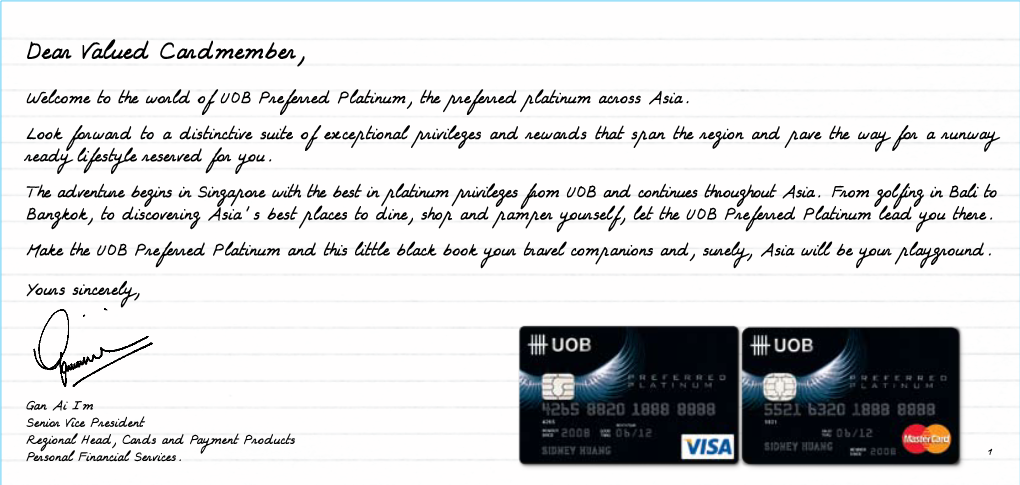 Dear Valued Cardmember, Welcome to the World of UOB Preferred Platinum, the Preferred Platinum Across Asia