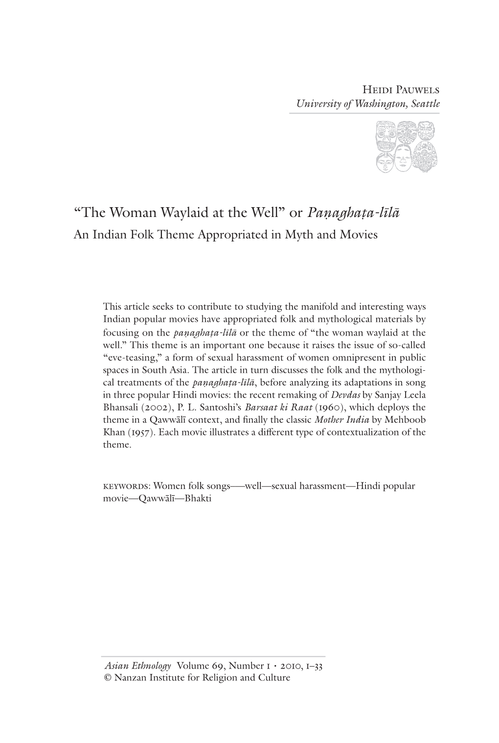 “The Woman Waylaid at the Well” Or Paṇaghaṭa-Līlā an Indian Folk Theme Appropriated in Myth and Movies