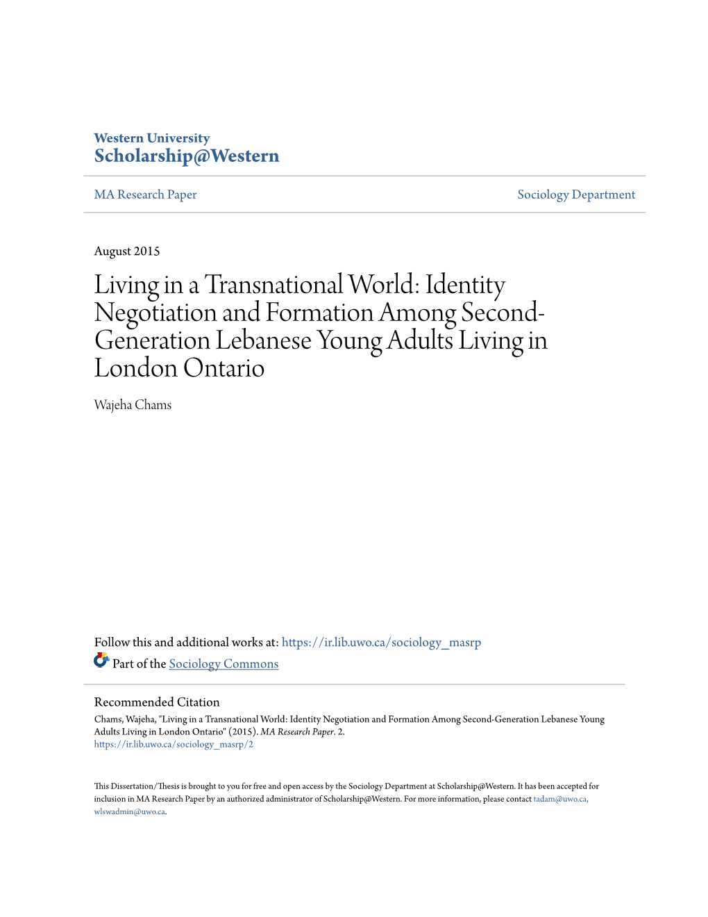 Living in a Transnational World: Identity Negotiation and Formation Among Second- Generation Lebanese Young Adults Living in London Ontario Wajeha Chams