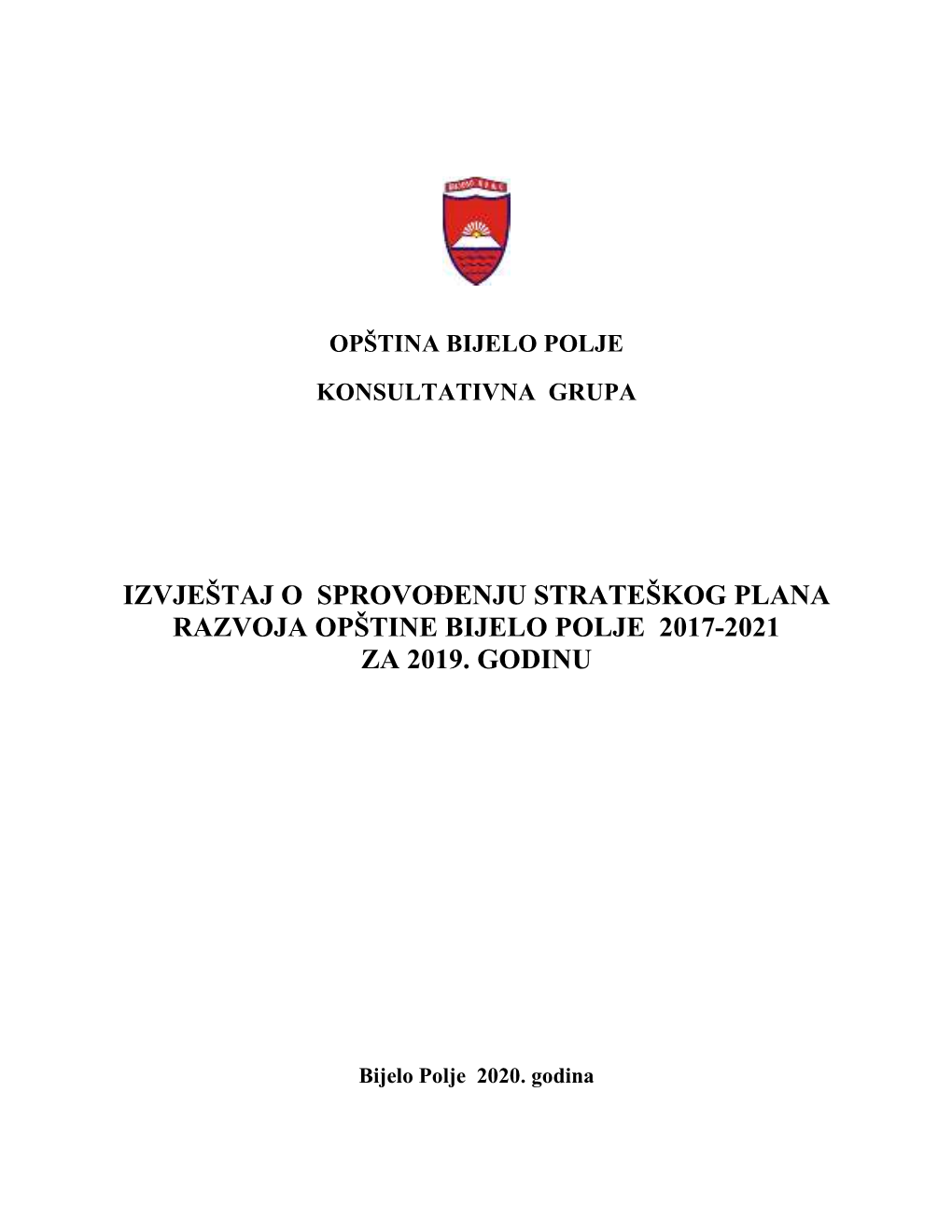 Izvještaj O Sprovođenju Strateškog Plana Razvoja Opštine Bijelo Polje 2017-2021 Za 2019