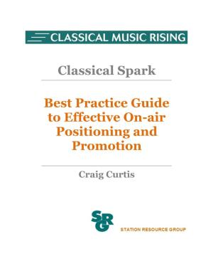 Classical Spark Best Practice Guide to Effective On-Air Positioning and Promotion