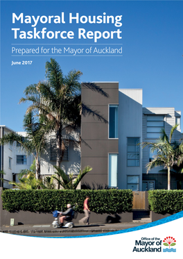Mayoral Housing Taskforce Report Prepared for the Mayor of Auckland