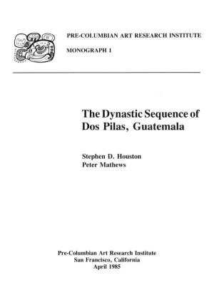 The Dynastic Sequence of Dos Pilas, Guatemala