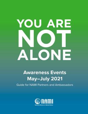Awareness Events May–July 2021 Guide for NAMI Partners and Ambassadors in THIS GUIDE