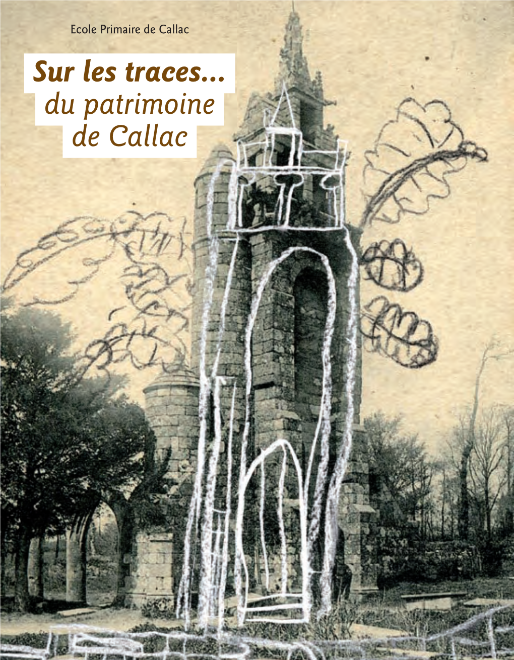 Sur Les Traces... Du Patrimoine De Callac Collection Jacques Duchemin Collection Jacques