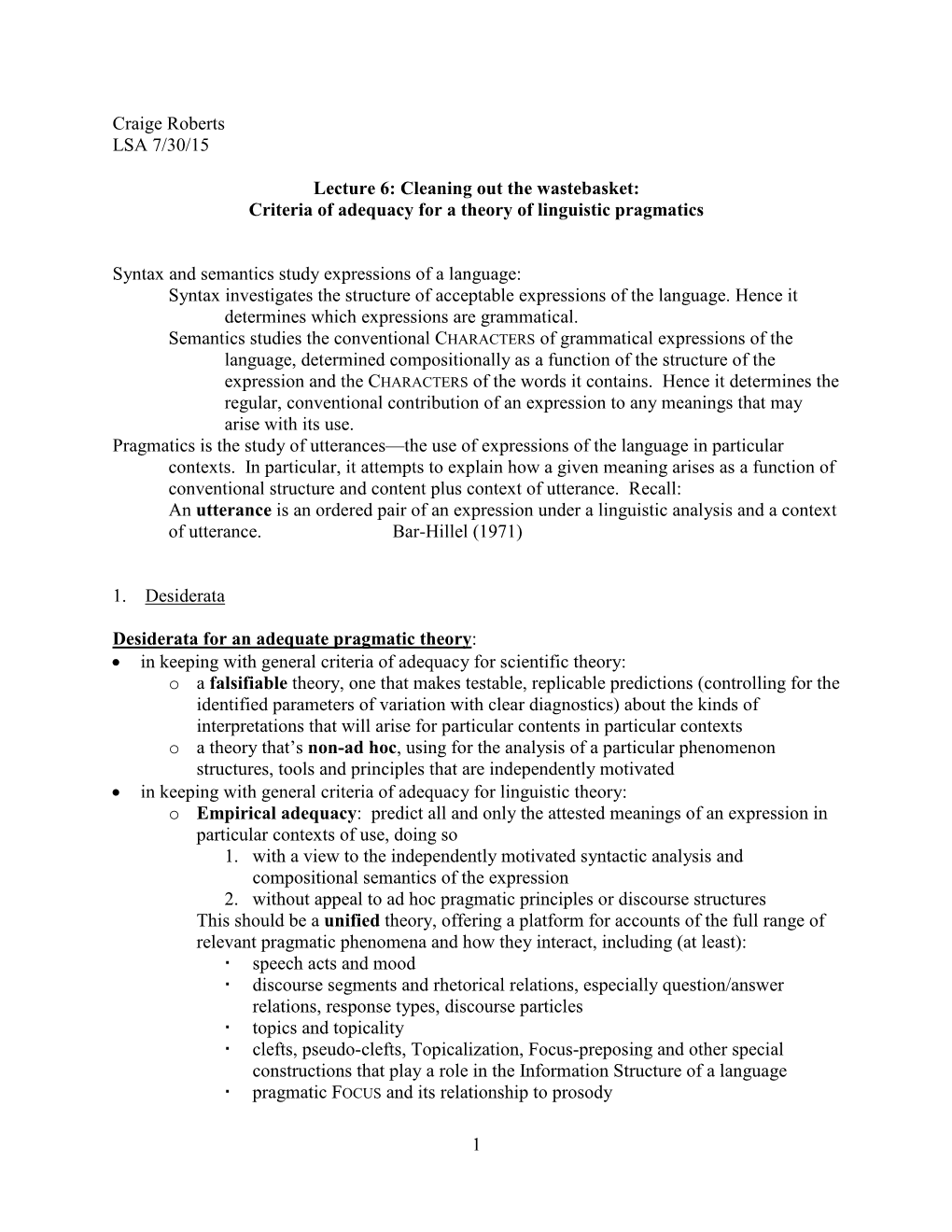 1 Craige Roberts LSA 7/30/15 Lecture 6: Cleaning out the Wastebasket: Criteria of Adequacy for a Theory of Linguistic Pragmatics