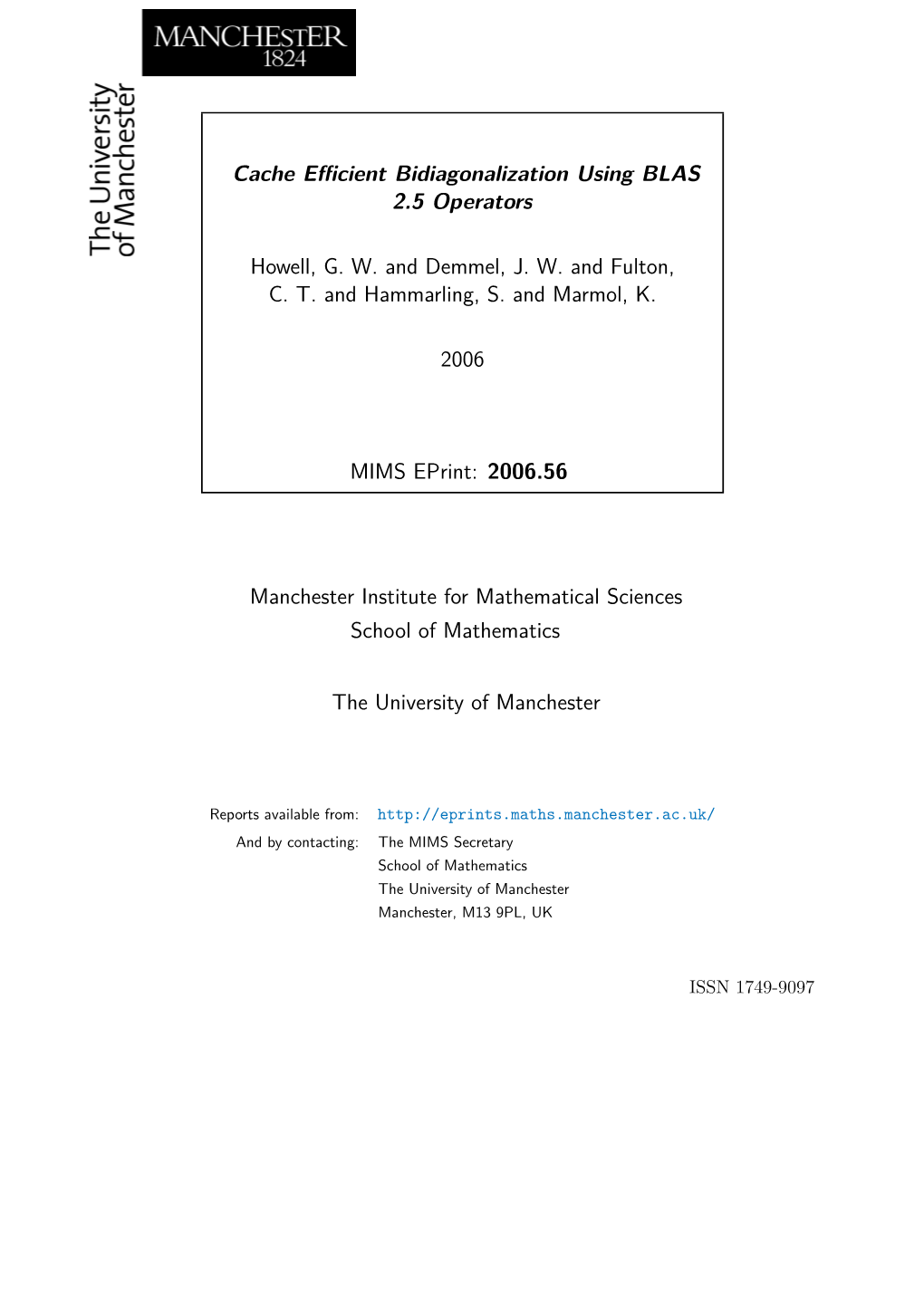 Cache Efficient Bidiagonalization Using BLAS 2.5 Operators Howell, G. W. and Demmel, J. W. and Fulton, C. T. and Hammarling, S