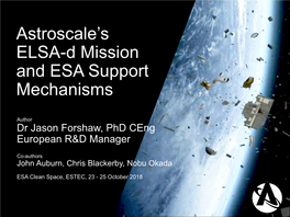 Astroscale's ELSA-D Mission and ESA Support Mechanisms
