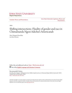 Shifting Intersections: Fluidity of Gender and Race in Chimamanda Ngozi Adichie’S Americanah Mary Margaret Bonvillain Iowa State University