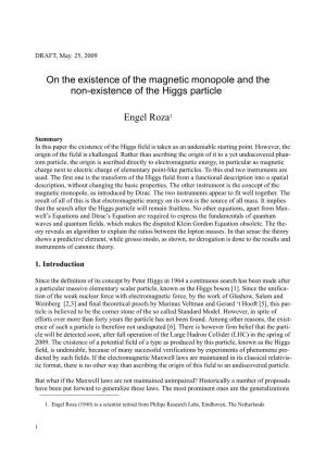On the Existence of the Magnetic Monopole and the Non-Existence of the Higgs Particle