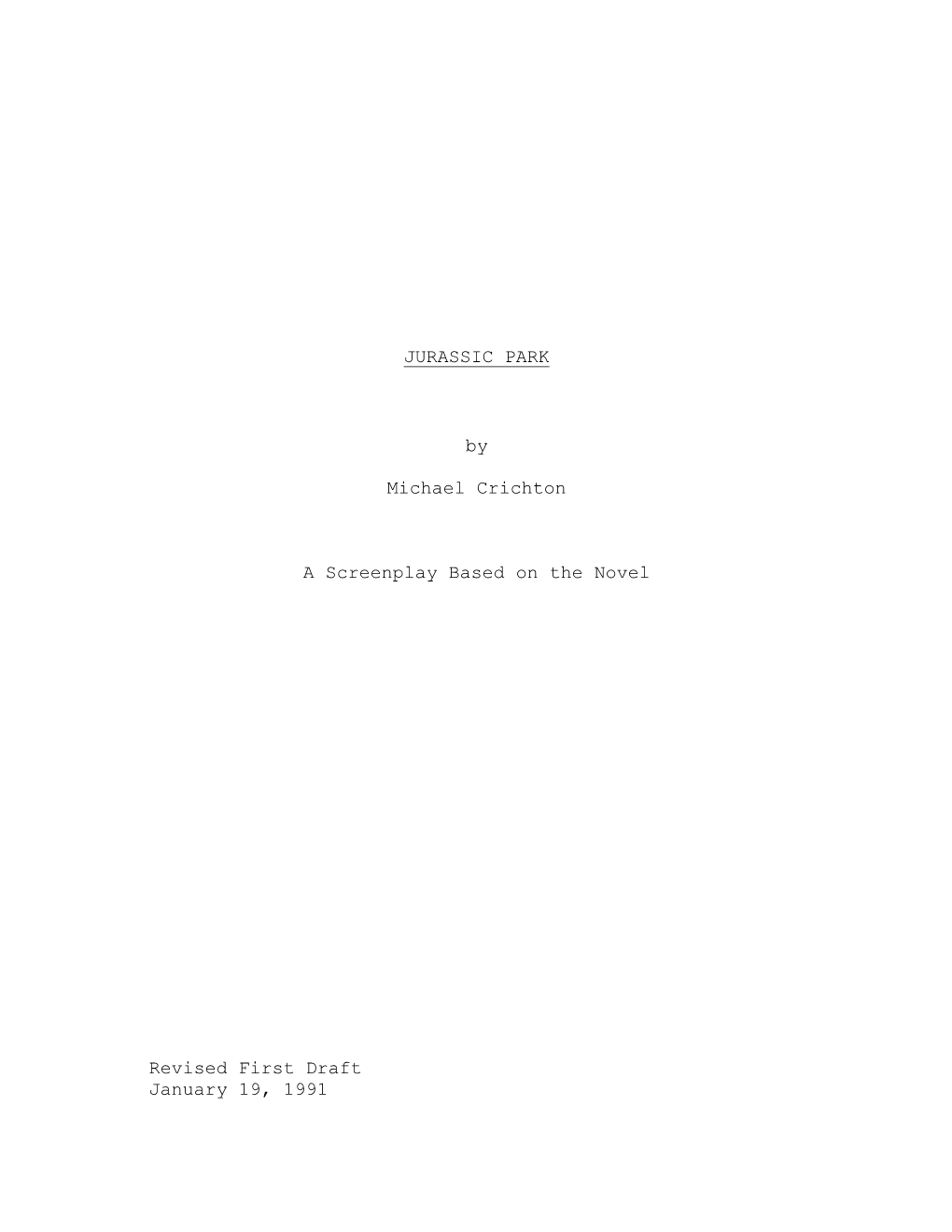 JURASSIC PARK by Michael Crichton a Screenplay Based on the Novel