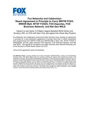 Fox Networks and Cablevision Reach Agreement in Principle to Carry WNYW FOX5, WWOR My9, WTXF FOX29, FOX Deportes, FOX Business Network, and Nat Geo WILD