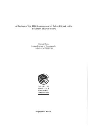 A Review of the 1996 Assessment of School Shark in the Southern Shark Fishery