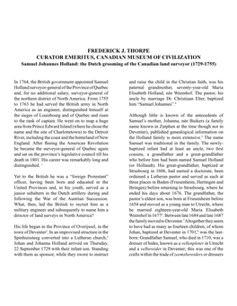 FREDERICK J. THORPE CURATOR EMERITUS, CANADIAN MUSEUM of CIVILIZATION Samuel Johannes Holland: the Dutch Grooming of the Canadian Land Surveyor (1729-1755)