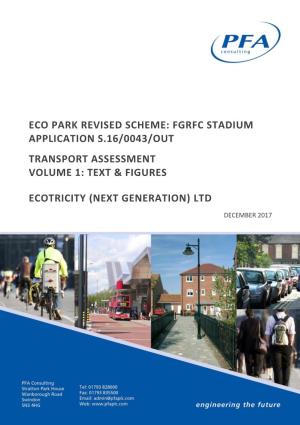 Eco Park Revised Scheme: Fgrfc Stadium Application S.16/0043/Out Transport Assessment Volume 1: Text & Figures
