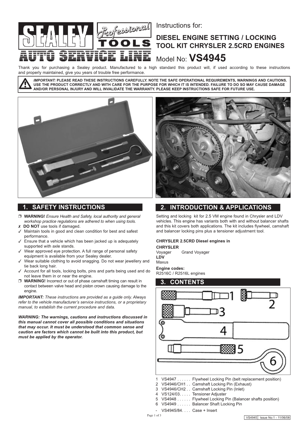 Diesel Engine Setting / Locking Tool Kit Chrysler 2.5Crd Engines Model No: Vs4945 Thank You for Purchasing a Sealey Product