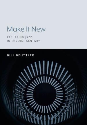 Make It New: Reshaping Jazz in the 21St Century