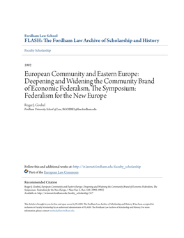European Community and Eastern Europe: Deepening and Widening the Community Brand of Economic Federalism, the Ys Mposium: Federalism for the New Europe Roger J