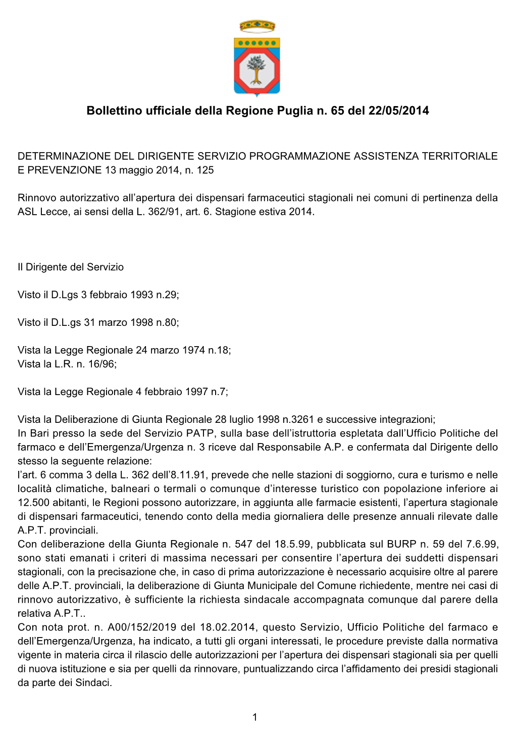 DETERMINAZIONE DEL DIRIGENTE SERVIZIO PROGRAMMAZIONE ASSISTENZA TERRITORIALE E PREVENZIONE 13 Maggio 2014, N