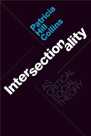 Patricia Hill Collins SOCIAL CRITICAL THEORY AS