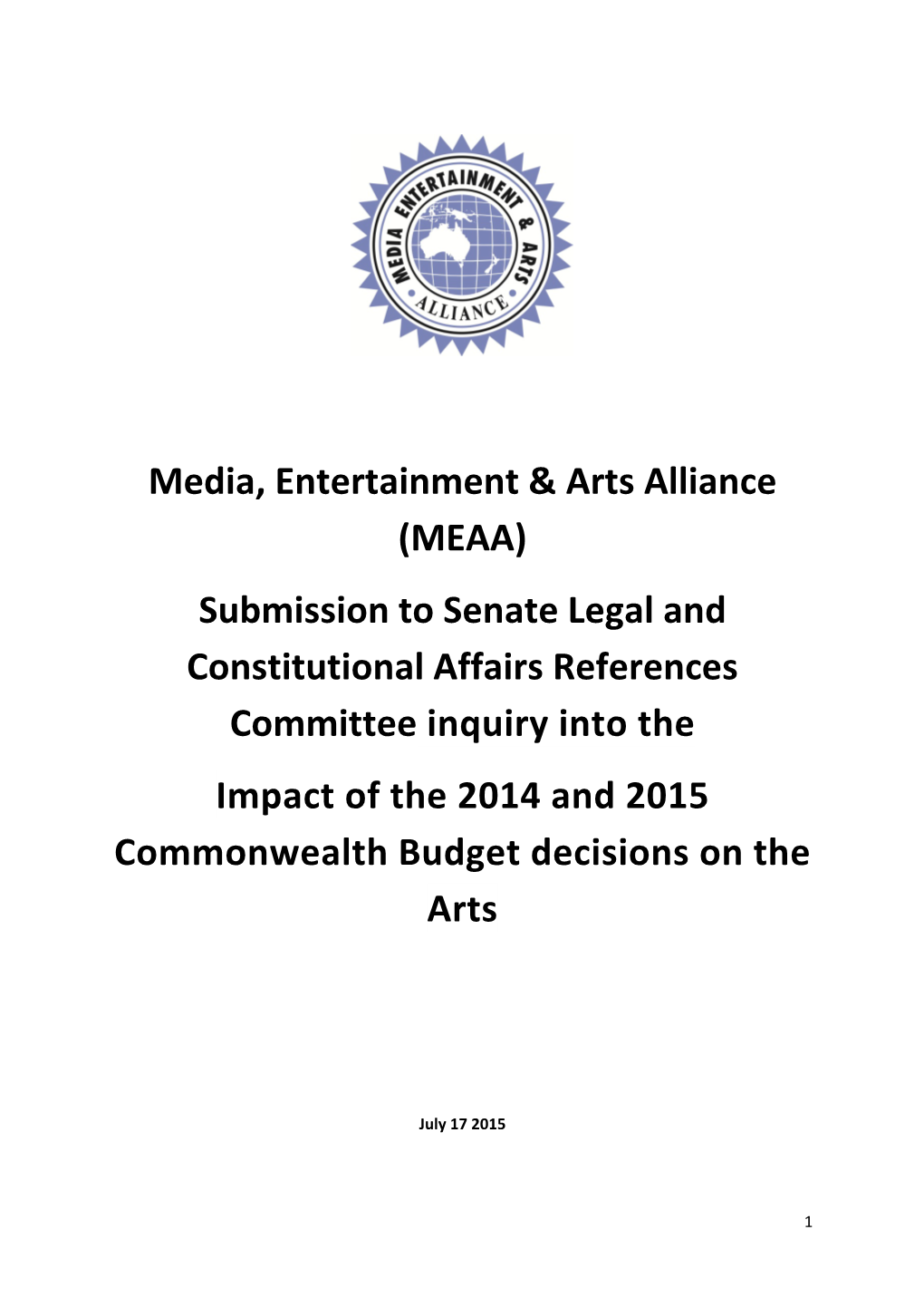 MEAA) Submission to Senate Legal and Constitutional Affairs References Committee Inquiry Into the Impact of the 2014 and 2015 Commonwealth Budget Decisions on The