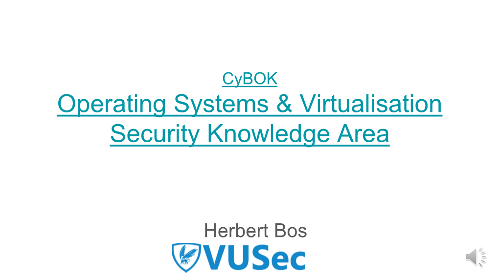 Operating Systems & Virtualisation Security Presentation Link