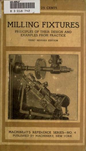 Milling Fixtures Principles of Their Design and Examples from Practice Third Revised Edition