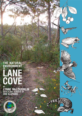 THE NATURAL ENVIRONMENT LOF a NE COVE by LYNNE Mcloughlin with PLANT SURVEYS by VAN KLAPHAKE the Natural Environment of Lane Cove