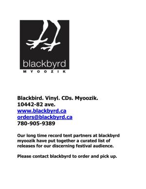 Blackbird. Vinyl. Cds. Myoozik. 10442-82 Ave. Orders@Blackbyrd.Ca 780-905-9389