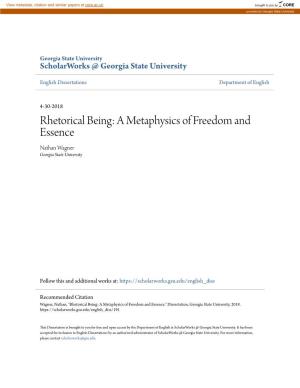 Rhetorical Being: a Metaphysics of Freedom and Essence Nathan Wagner Georgia State University