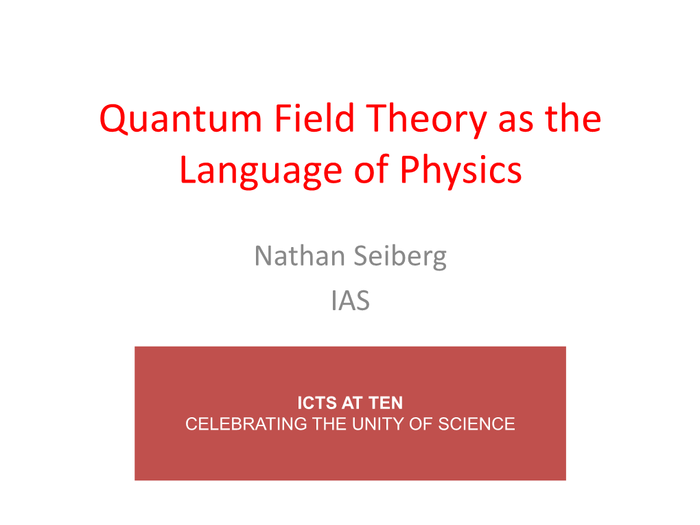 Quantum Field Theory As the Language of Physics