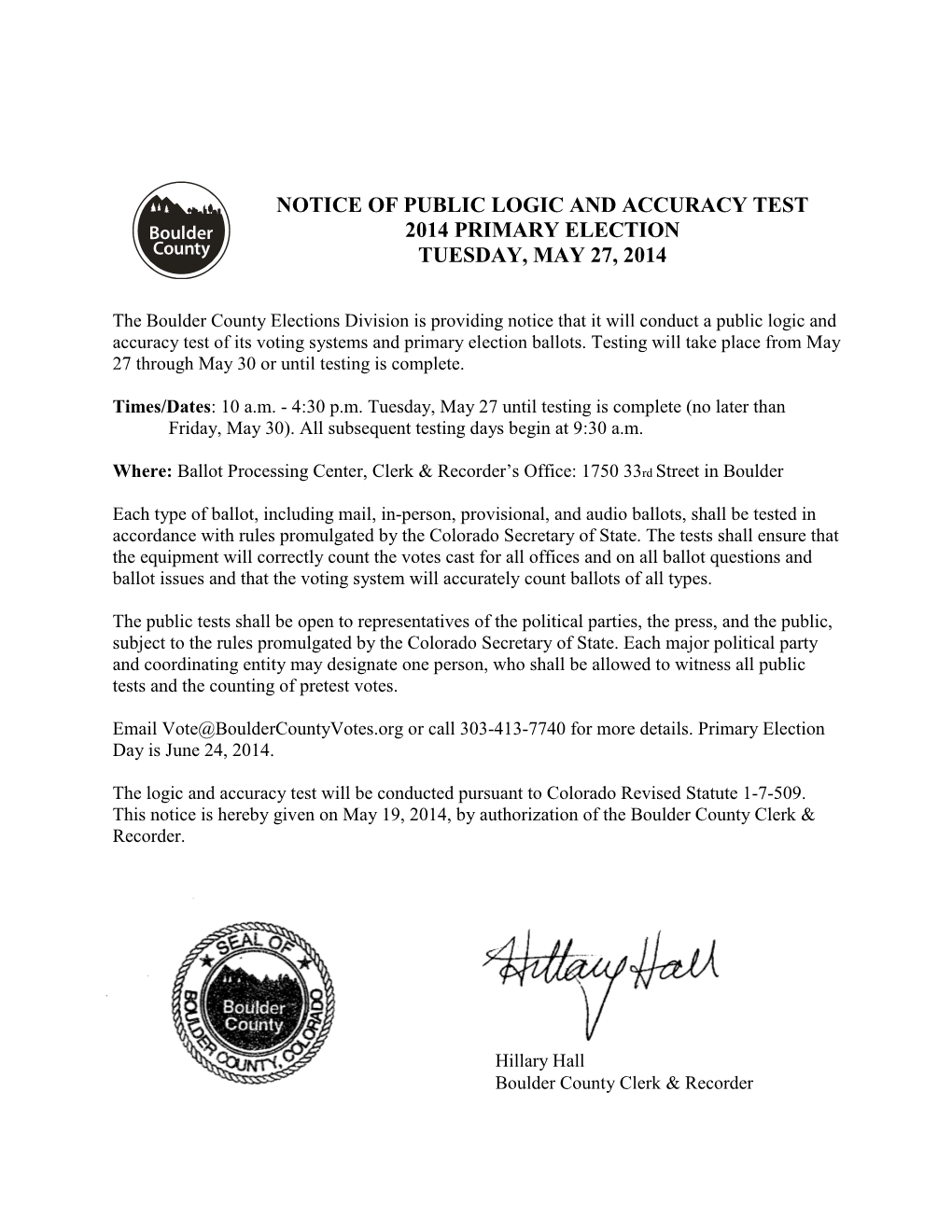 Notice of Public Logic and Accuracy Test 2014 Primary Election Tuesday, May 27, 2014